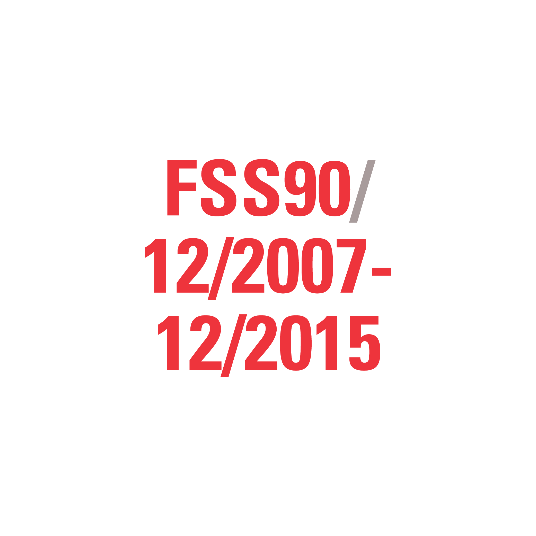 FSS90 12/2007-12/2015